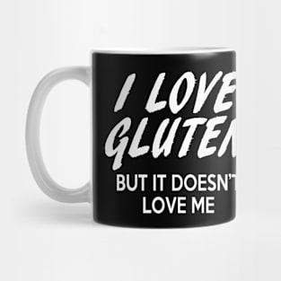 I love gluten but it doesn't love me Mug